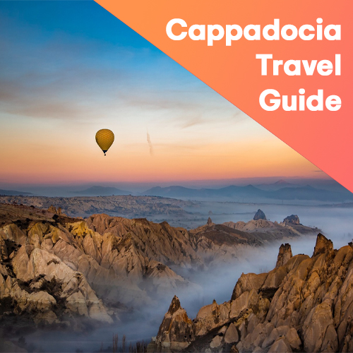 Cappadocia Travel Guide